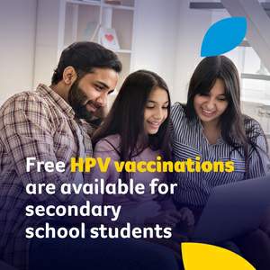 Free HPV vaccinations are available for secondary school students