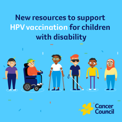 New resources to support HPV vaccination for children with disability