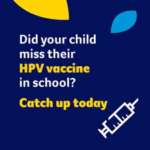 Did your child miss their HPV vaccine in school? Catch up today.